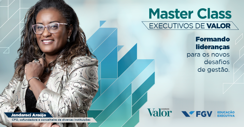 Master Class Executivos de Valor: FGV e Valor Econômico lançam segunda  edição do programa de lideranças