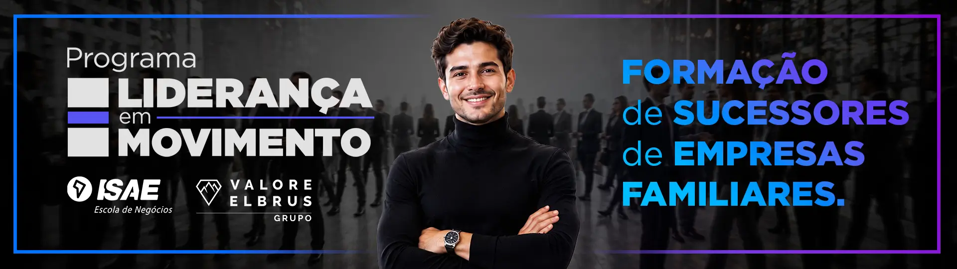 Programa Liderança em Movimento - Formação de Sucessores de Empresas Familiares